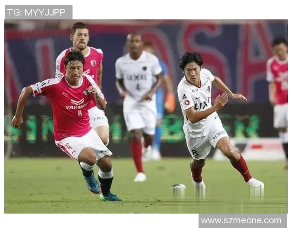 东京绿茵与大阪樱花的激烈对决展现足球魅力与激情的巅峰时刻