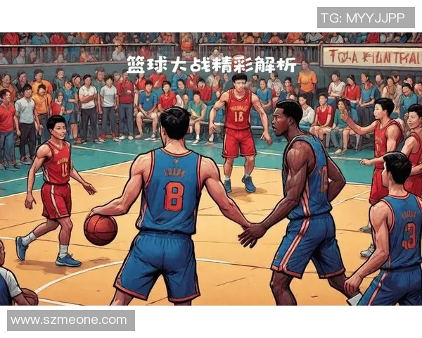 精彩篮球直播韩国对阵中国香港期待激烈对抗与精彩瞬间