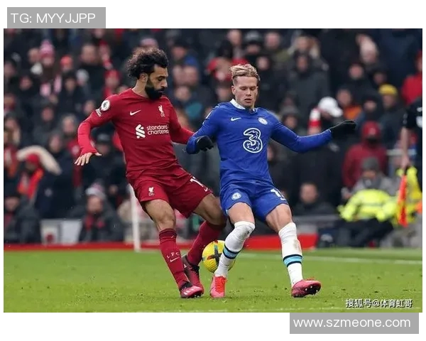 英超第13轮焦点战利物浦迎战切尔西期待精彩对决与激烈竞争